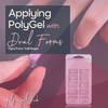 How To Apply PolyGel Using Dual Forms
